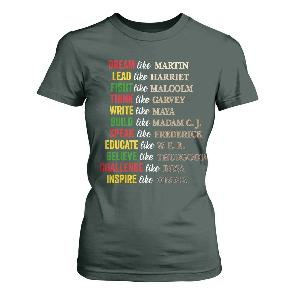 Black History Dream Like Martin Lead Like Harriet T Shirt For Women African American Leaders TS11 Dark Forest Green Print Your Wear