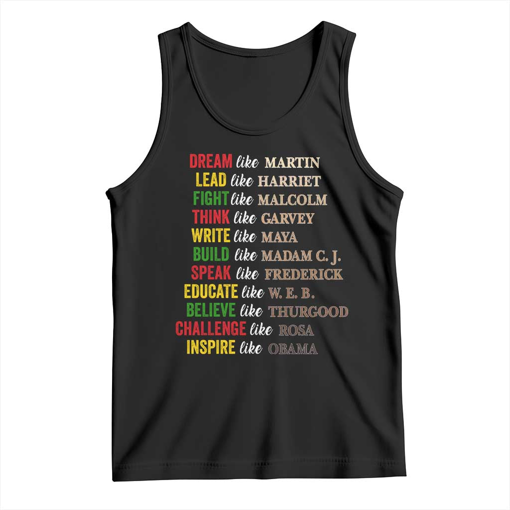 Black History Dream Like Martin Lead Like Harriet Tank Top African American Leaders TS11 Black Print Your Wear