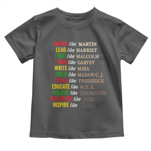 Black History Dream Like Martin Lead Like Harriet Toddler T Shirt African American Leaders TS11 Dark Heather Print Your Wear