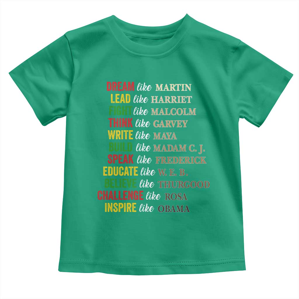 Black History Dream Like Martin Lead Like Harriet Toddler T Shirt African American Leaders TS11 Irish Green Print Your Wear