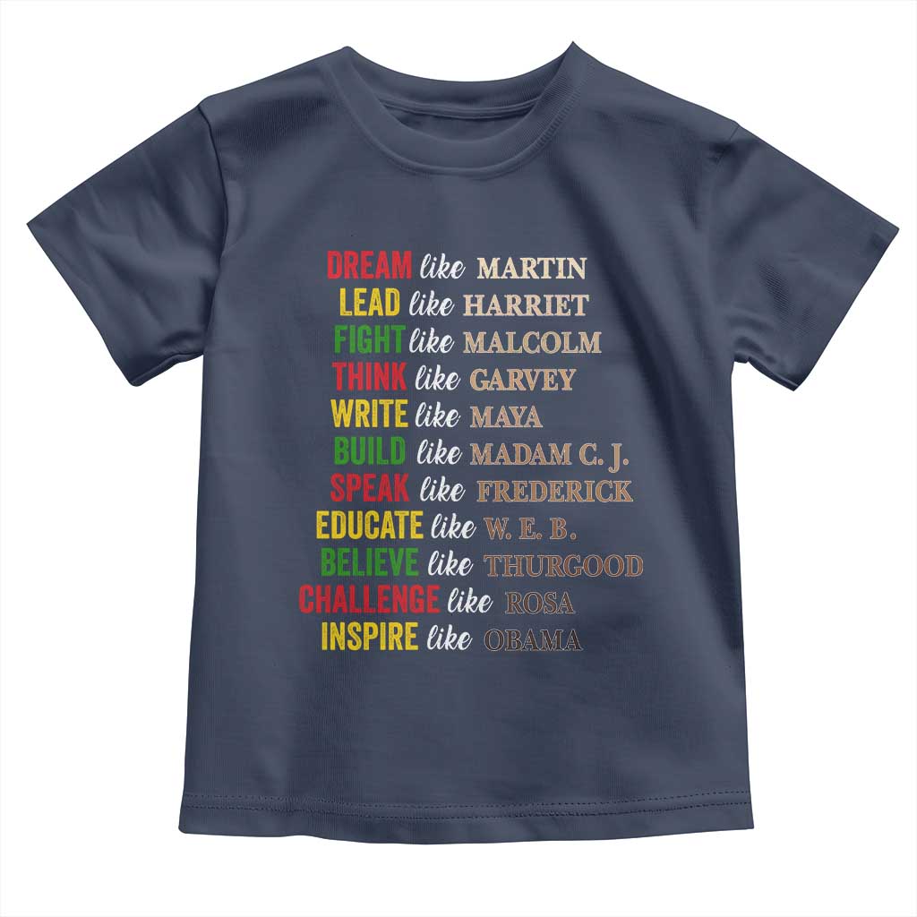 Black History Dream Like Martin Lead Like Harriet Toddler T Shirt African American Leaders TS11 Navy Print Your Wear