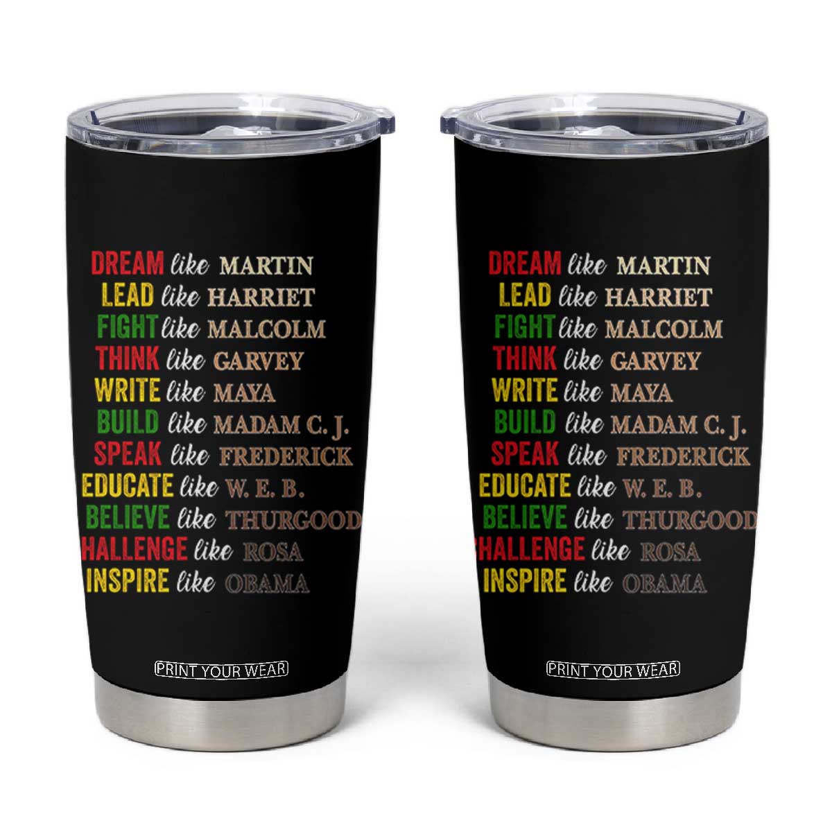 Black History Dream Like Martin Lead Like Harriet Tumbler Cup African American Leaders TS11 Black Print Your Wear