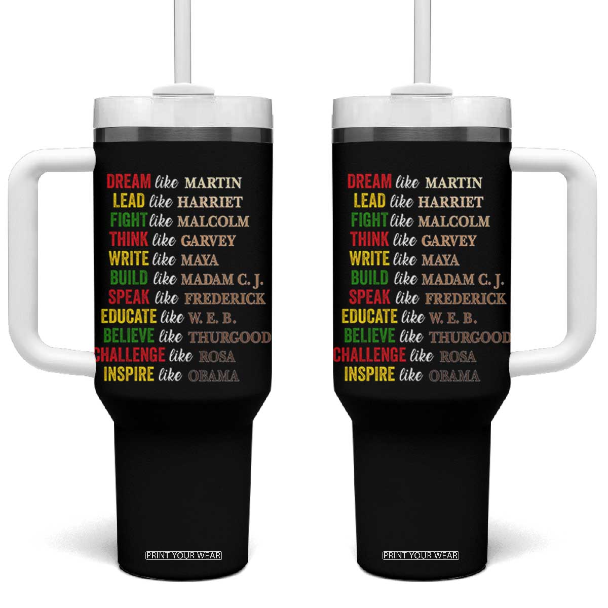Black History Dream Like Martin Lead Like Harriet Tumbler With Handle African American Leaders TS11 One Size: 40 oz Black Print Your Wear