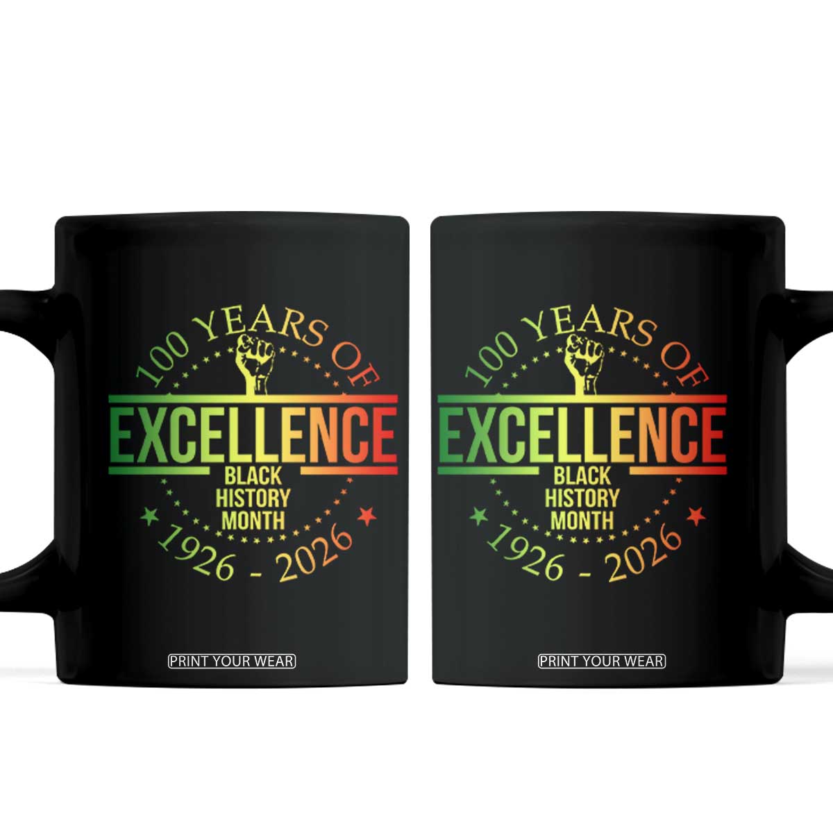 100 Years Of Excellence Black History Month 1926 2026 Coffee Mug TS11 Black Print Your Wear
