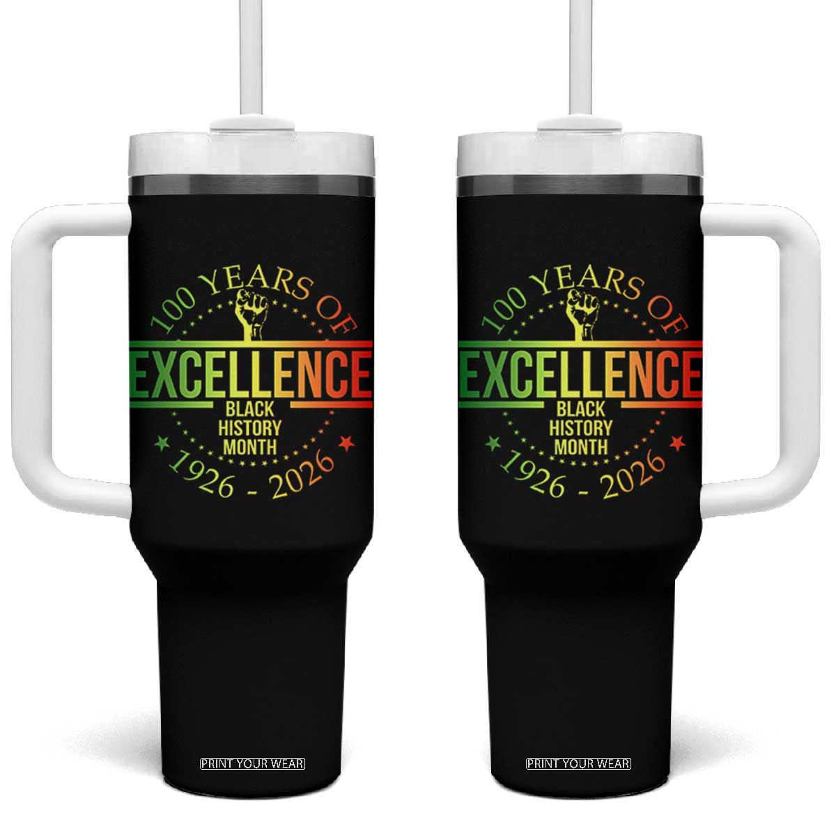100 Years Of Excellence Black History Month 1926 2026 Tumbler With Handle TS11 One Size: 40 oz Black Print Your Wear