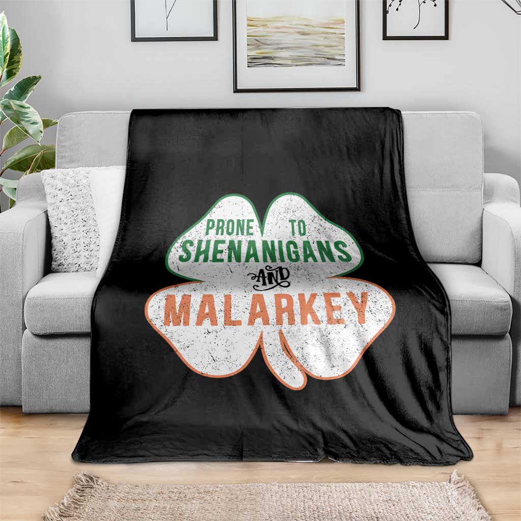 Prone to Shenanigans and Malarkey Throw Blanket Funny St Patricks Day Shamrock TS11 Print Your Wear