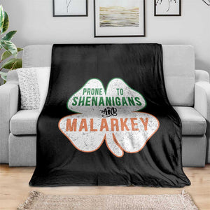 Prone to Shenanigans and Malarkey Throw Blanket Funny St Patricks Day Shamrock TS11 Print Your Wear