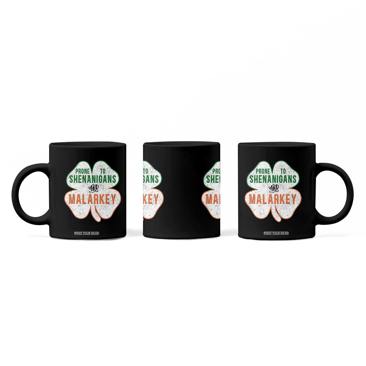 Prone to Shenanigans and Malarkey Coffee Mug Funny St Patricks Day Shamrock TS11 Print Your Wear