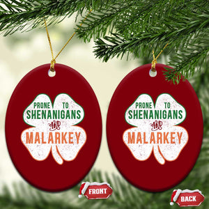 Prone to Shenanigans and Malarkey Ceramic Ornament Funny St Patricks Day Shamrock TS11 Print Your Wear