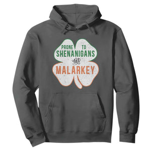 Prone to Shenanigans and Malarkey Hoodie Funny St Patricks Day Shamrock TS11 Dark Heather Print Your Wear