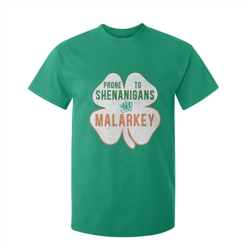 Prone to Shenanigans and Malarkey T Shirt For Kid Funny St Patricks Day Shamrock TS11 Irish Green Print Your Wear