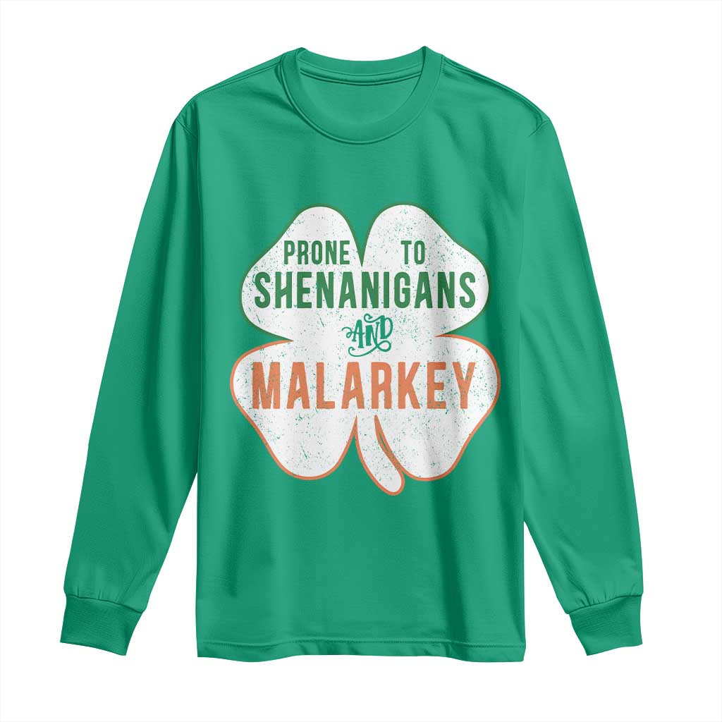 Prone to Shenanigans and Malarkey Long Sleeve Shirt Funny St Patricks Day Shamrock TS11 Irish Green Print Your Wear