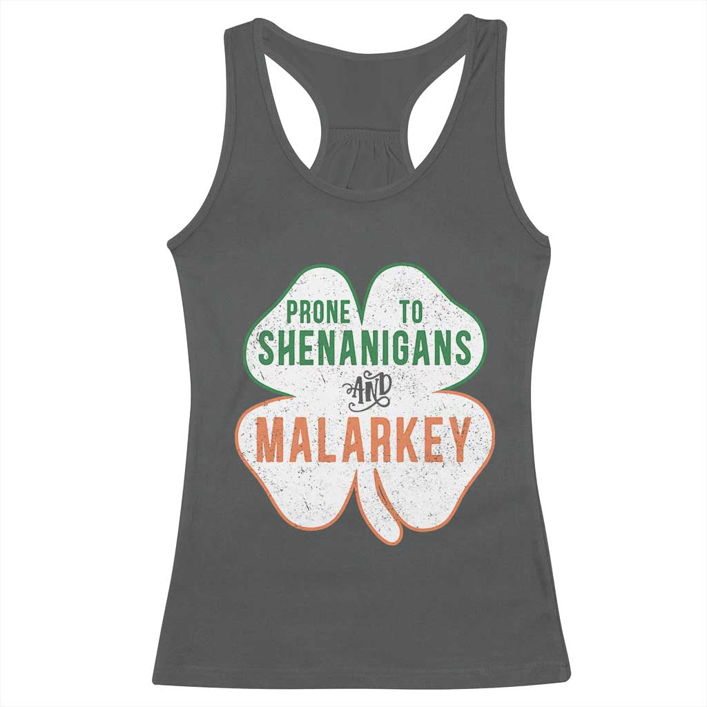 Prone to Shenanigans and Malarkey Racerback Tank Top Funny St Patricks Day Shamrock TS11 Dark Heather Print Your Wear