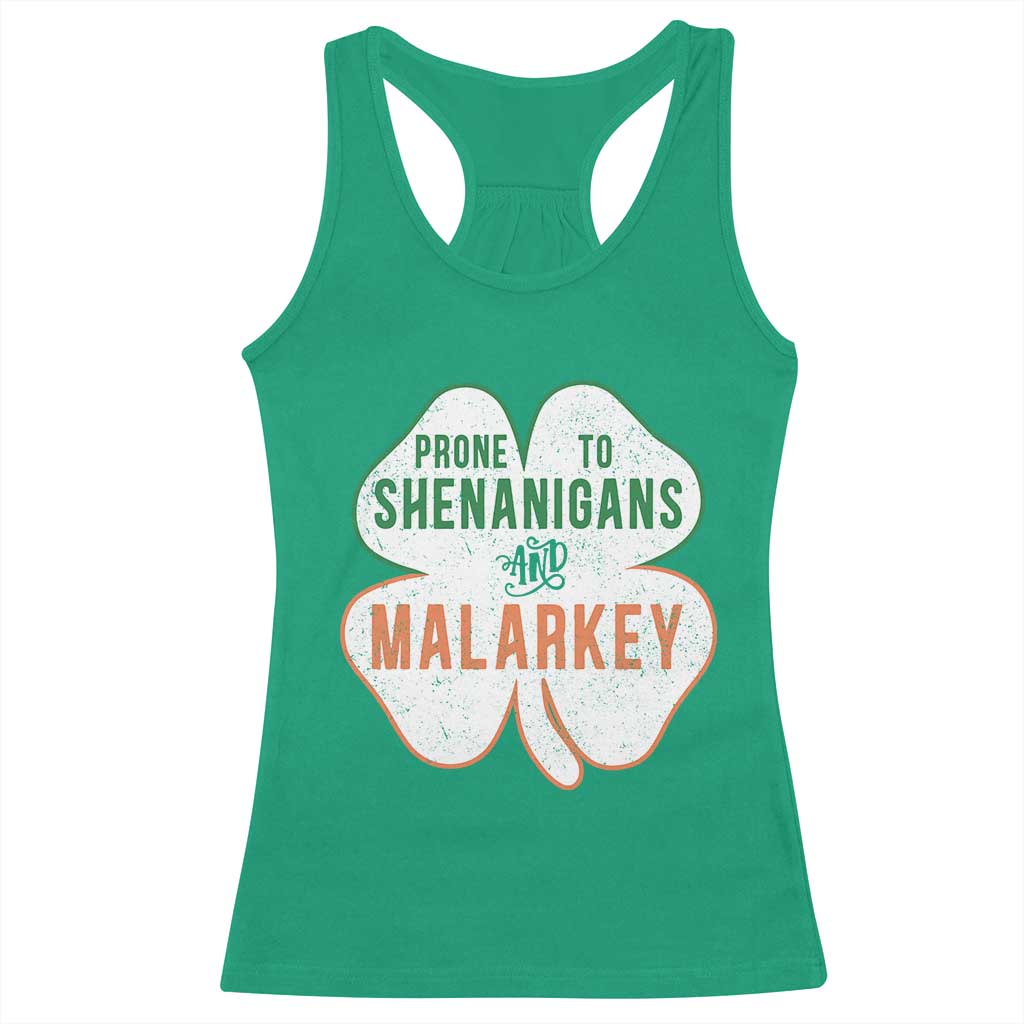Prone to Shenanigans and Malarkey Racerback Tank Top Funny St Patricks Day Shamrock TS11 Irish Green Print Your Wear