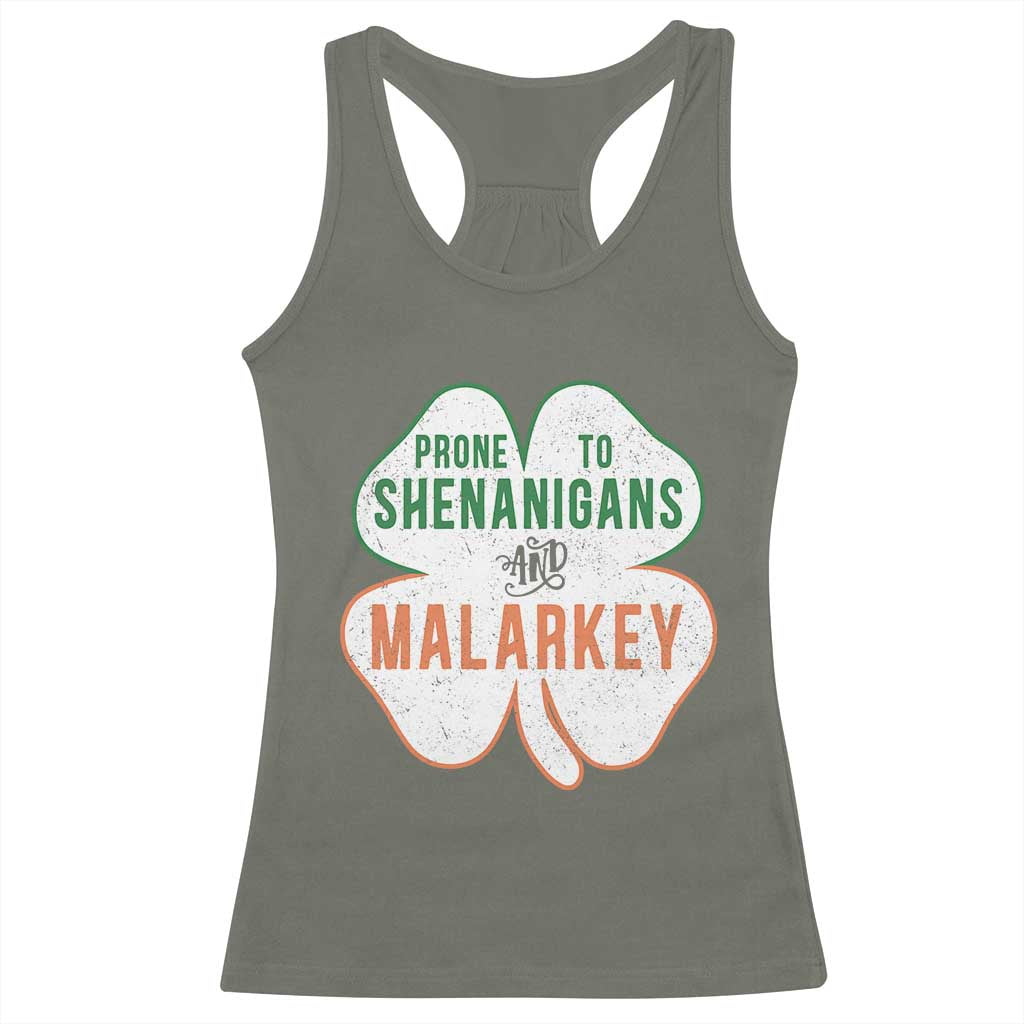 Prone to Shenanigans and Malarkey Racerback Tank Top Funny St Patricks Day Shamrock TS11 Military Green Print Your Wear