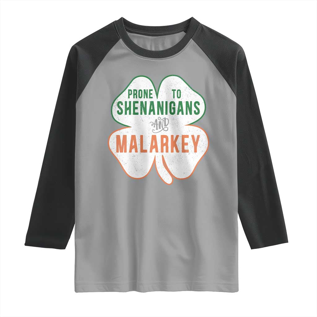 Prone to Shenanigans and Malarkey Raglan Shirt Funny St Patricks Day Shamrock TS11 Sport Gray Black Print Your Wear