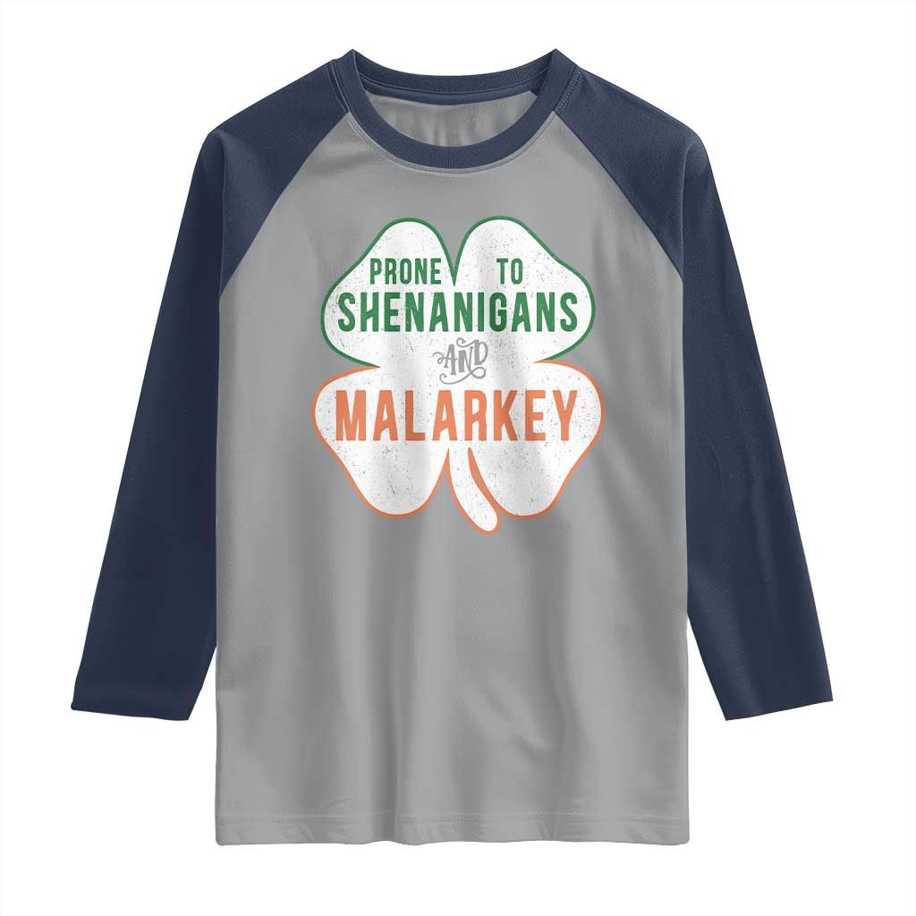 Prone to Shenanigans and Malarkey Raglan Shirt Funny St Patricks Day Shamrock TS11 Sport Gray Navy Print Your Wear