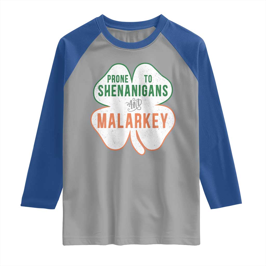 Prone to Shenanigans and Malarkey Raglan Shirt Funny St Patricks Day Shamrock TS11 Sport Gray Royal Print Your Wear