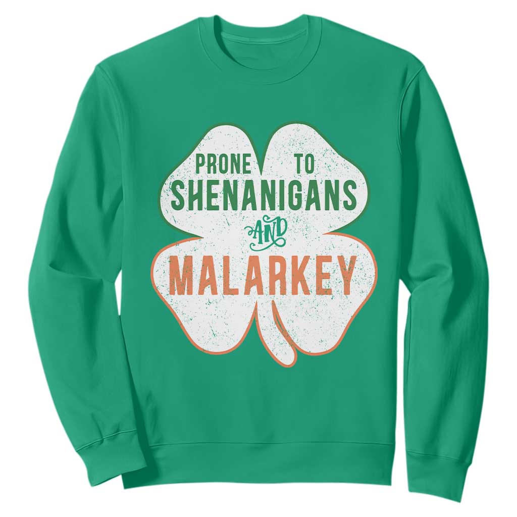 Prone to Shenanigans and Malarkey Sweatshirt Funny St Patricks Day Shamrock TS11 Irish Green Print Your Wear