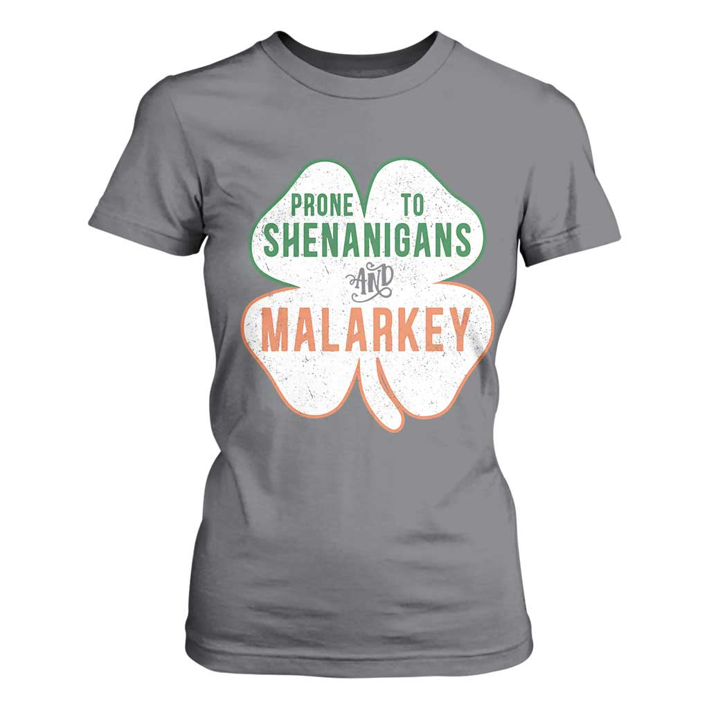 Prone to Shenanigans and Malarkey T Shirt For Women Funny St Patricks Day Shamrock TS11 Charcoal Print Your Wear