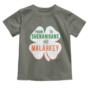 Prone to Shenanigans and Malarkey Toddler T Shirt Funny St Patricks Day Shamrock TS11 Military Green Print Your Wear