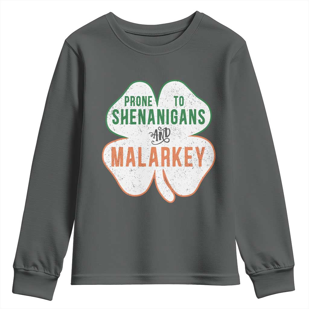Prone to Shenanigans and Malarkey Youth Sweatshirt Funny St Patricks Day Shamrock TS11 Dark Heather Print Your Wear