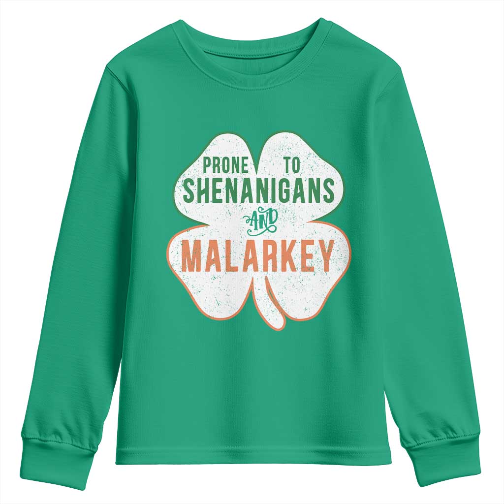Prone to Shenanigans and Malarkey Youth Sweatshirt Funny St Patricks Day Shamrock TS11 Irish Green Print Your Wear