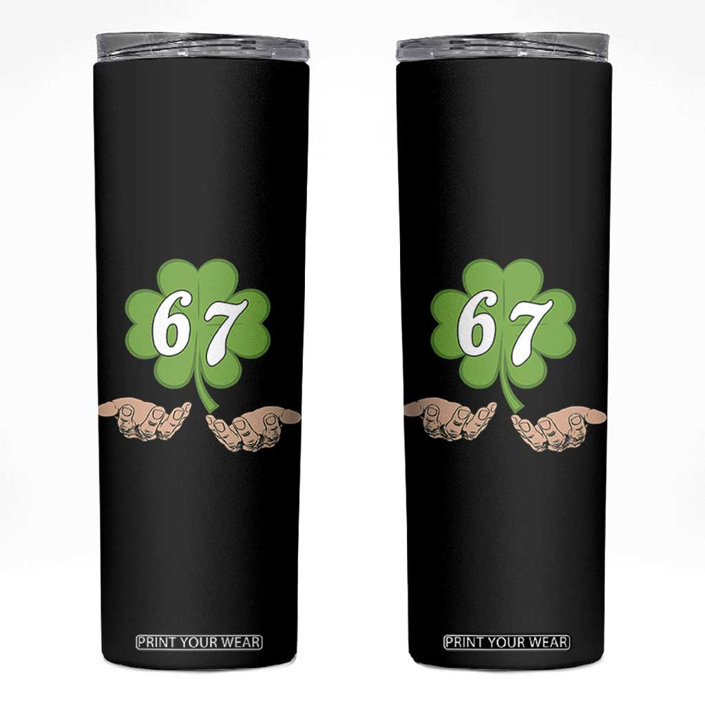 67 St Patricks Day Skinny Tumbler Six Seven Meme Shamrock Hand Gesture TS11 Black Print Your Wear