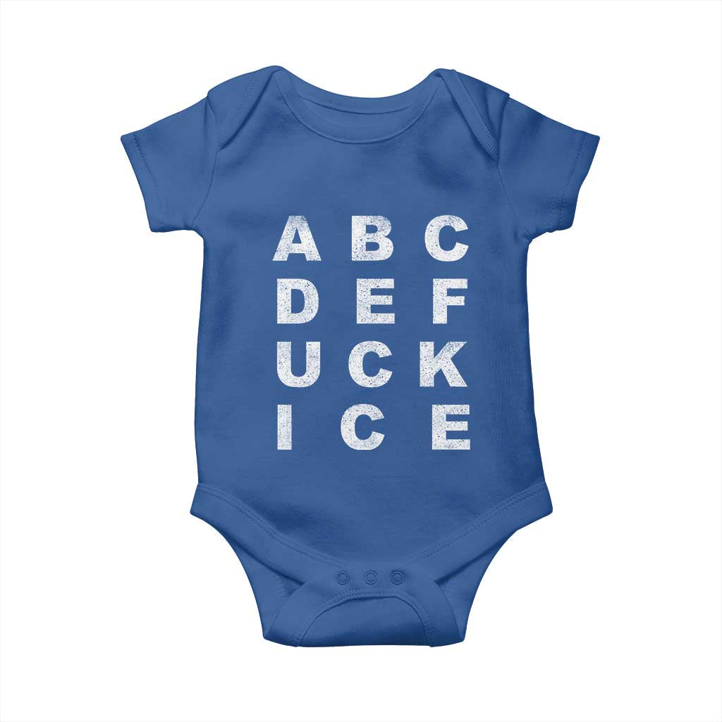Funny Fuck Ice Protest Resistance Baby Onesie Political Alphabet Graphic TS11 Royal Blue Print Your Wear