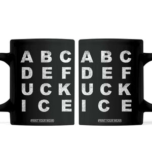Funny Fuck Ice Protest Resistance Coffee Mug Political Alphabet Graphic TS11 Black Print Your Wear