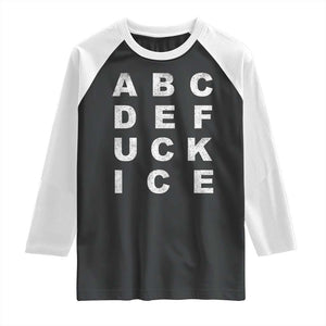 Funny Fuck Ice Protest Resistance Raglan Shirt Political Alphabet Graphic TS11 Black White Print Your Wear
