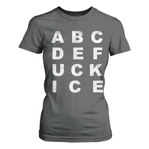 Funny Fuck Ice Protest Resistance T Shirt For Women Political Alphabet Graphic TS11 Dark Heather Print Your Wear
