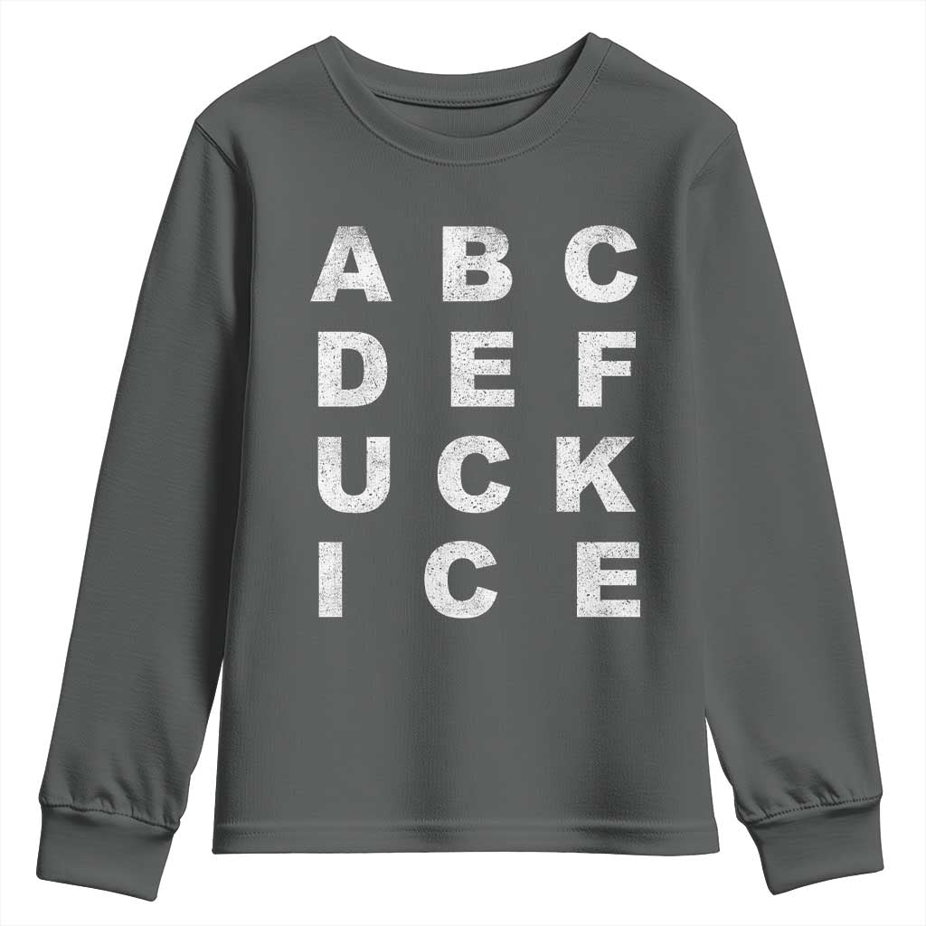 Funny Fuck Ice Protest Resistance Youth Sweatshirt Political Alphabet Graphic TS11 Dark Heather Print Your Wear
