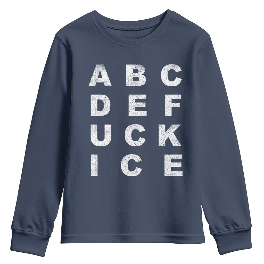 Funny Fuck Ice Protest Resistance Youth Sweatshirt Political Alphabet Graphic TS11 Navy Print Your Wear