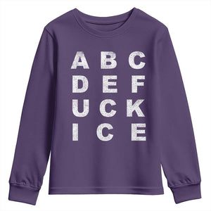 Funny Fuck Ice Protest Resistance Youth Sweatshirt Political Alphabet Graphic TS11 Purple Print Your Wear