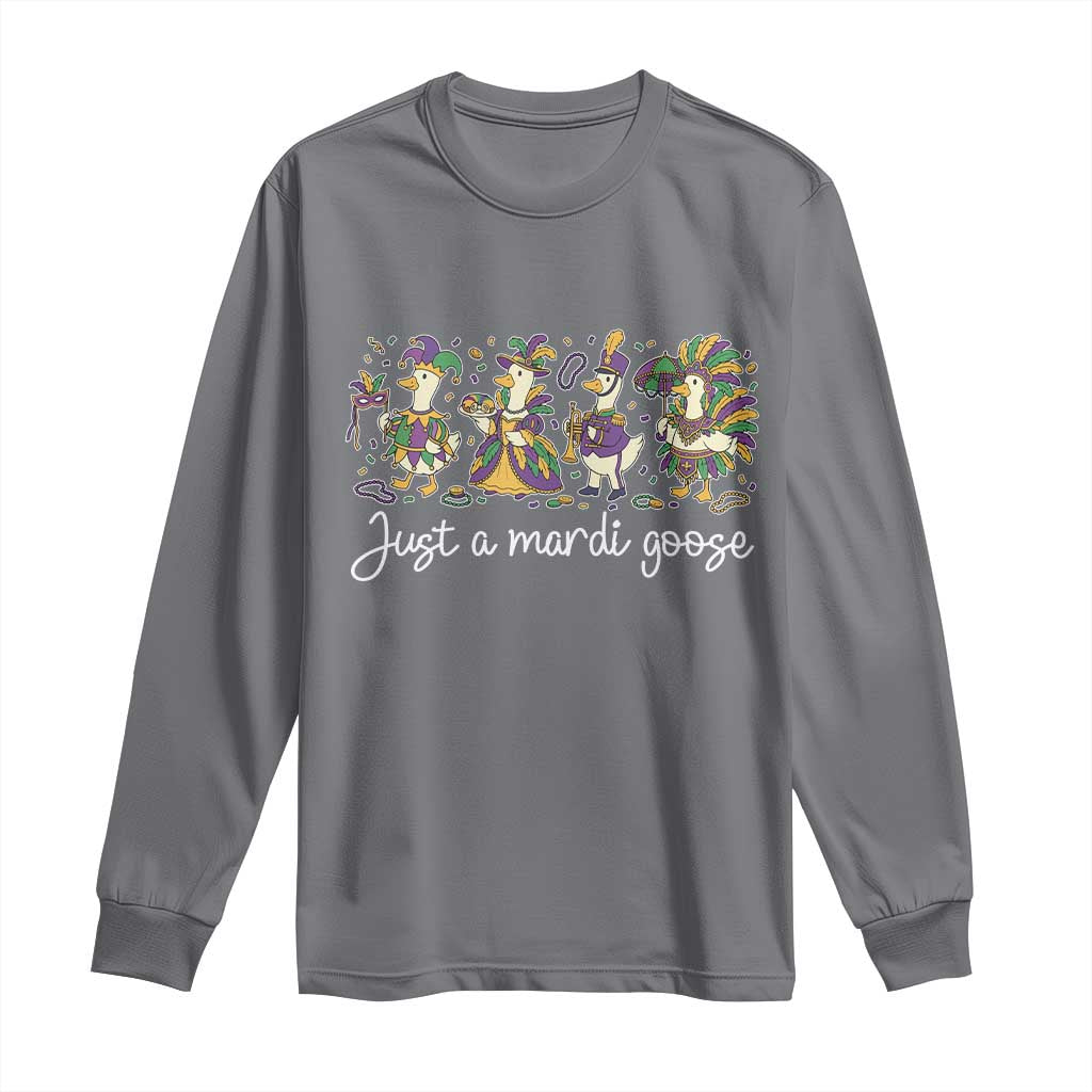 Goose Mardi Gras Long Sleeve Shirt Funny Just A Mardi Goose New Orleans Carnival TS11 Charcoal Print Your Wear
