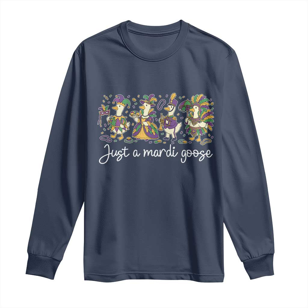 Goose Mardi Gras Long Sleeve Shirt Funny Just A Mardi Goose New Orleans Carnival TS11 Navy Print Your Wear