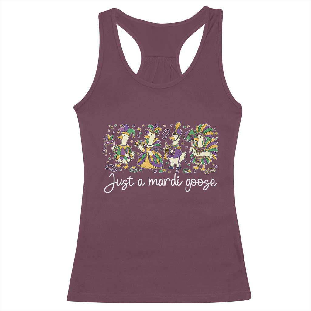 Goose Mardi Gras Racerback Tank Top Funny Just A Mardi Goose New Orleans Carnival TS11 Maroon Print Your Wear