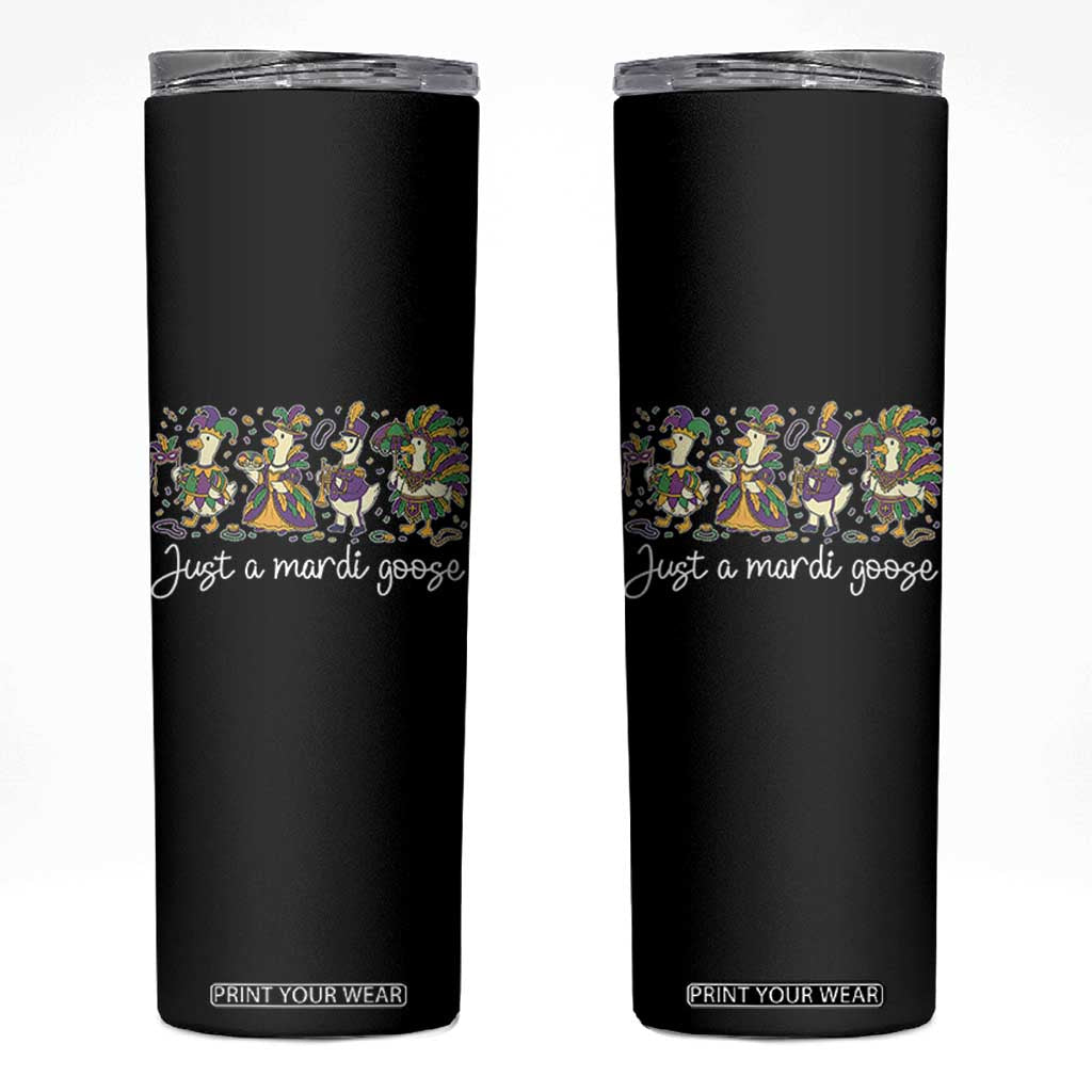 Goose Mardi Gras Skinny Tumbler - Funny Just A Mardi Goose New Orleans Carnival TS11 Black Print Your Wear