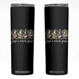 Goose Mardi Gras Skinny Tumbler - Funny Just A Mardi Goose New Orleans Carnival TS11 Black Print Your Wear