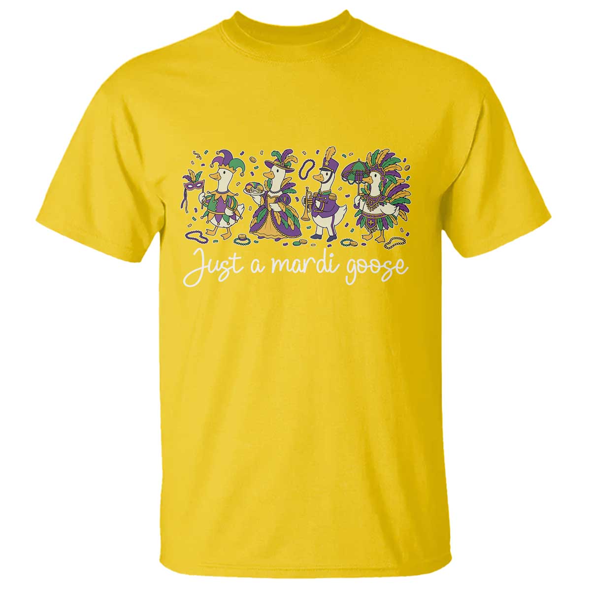 Goose Mardi Gras T Shirt Funny Just A Mardi Goose New Orleans Carnival TS11 Daisy Print Your Wear