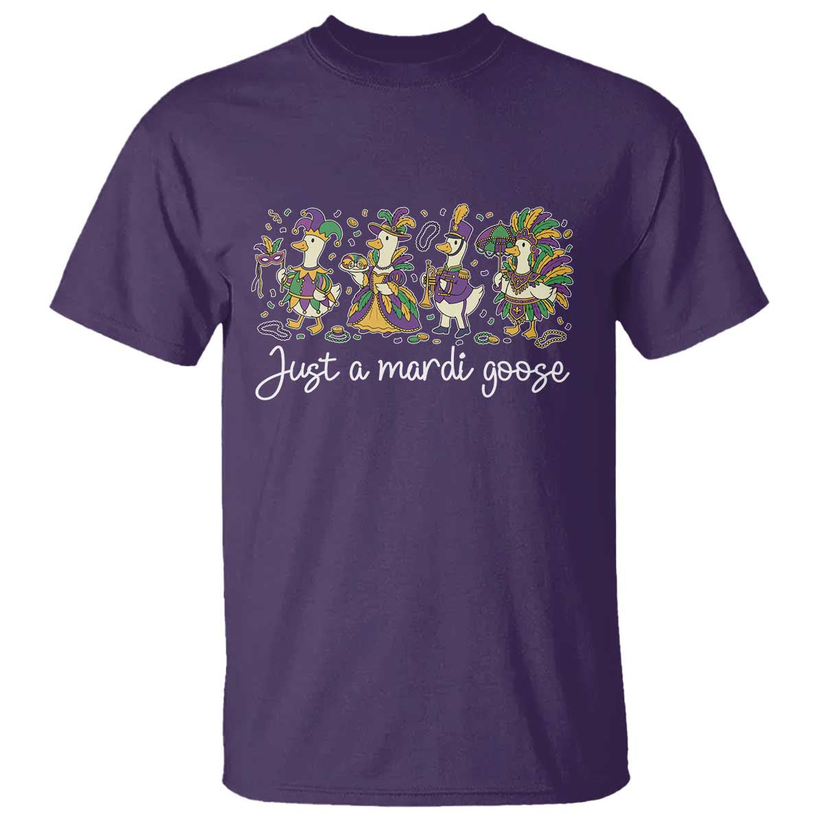 Goose Mardi Gras T Shirt Funny Just A Mardi Goose New Orleans Carnival TS11 Purple Print Your Wear