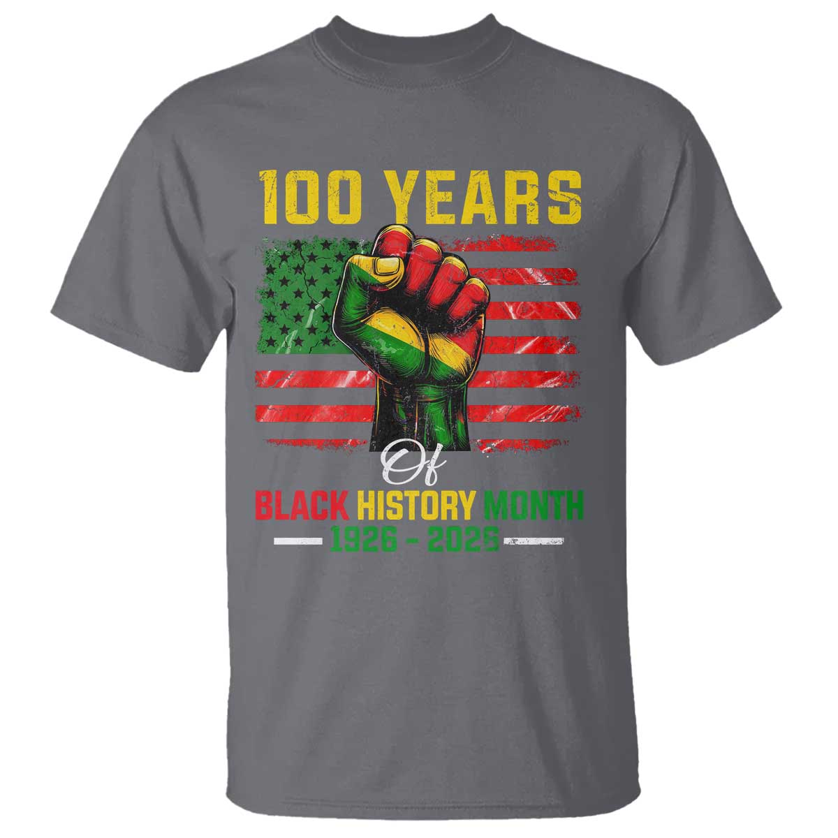 100 Years Of Black History Month T Shirt Hand Fist African American Milestone American Flag TS11 Charcoal Print Your Wear