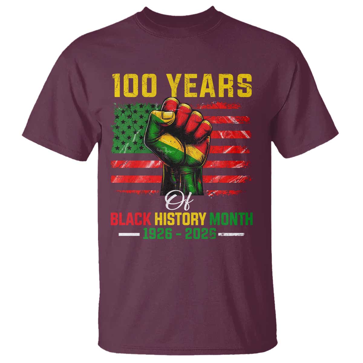 100 Years Of Black History Month T Shirt Hand Fist African American Milestone American Flag TS11 Maroon Print Your Wear
