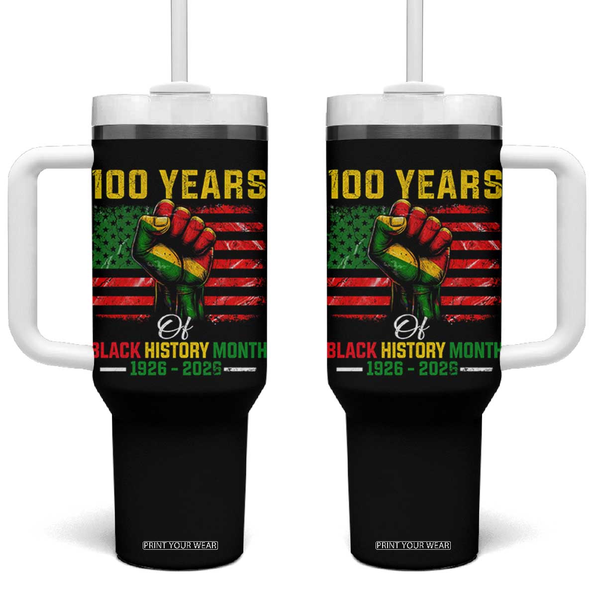 100 Years Of Black History Month Tumbler With Handle Hand Fist African American Milestone American Flag TS11 One Size: 40 oz Black Print Your Wear