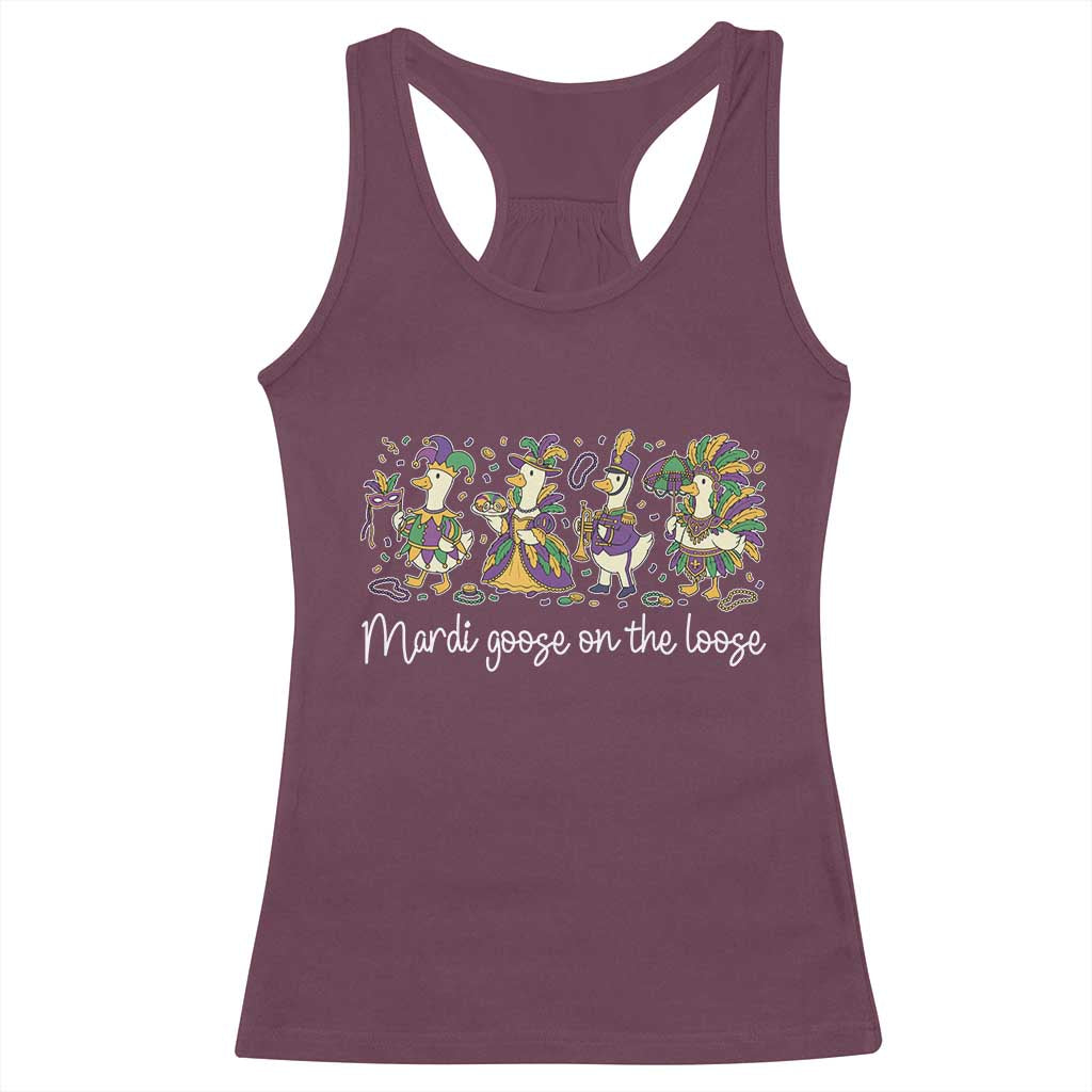 Goose Mardi Gras Racerback Tank Top Funny Mardi Goose On The Loose New Orleans Carnival TS11 Maroon Print Your Wear