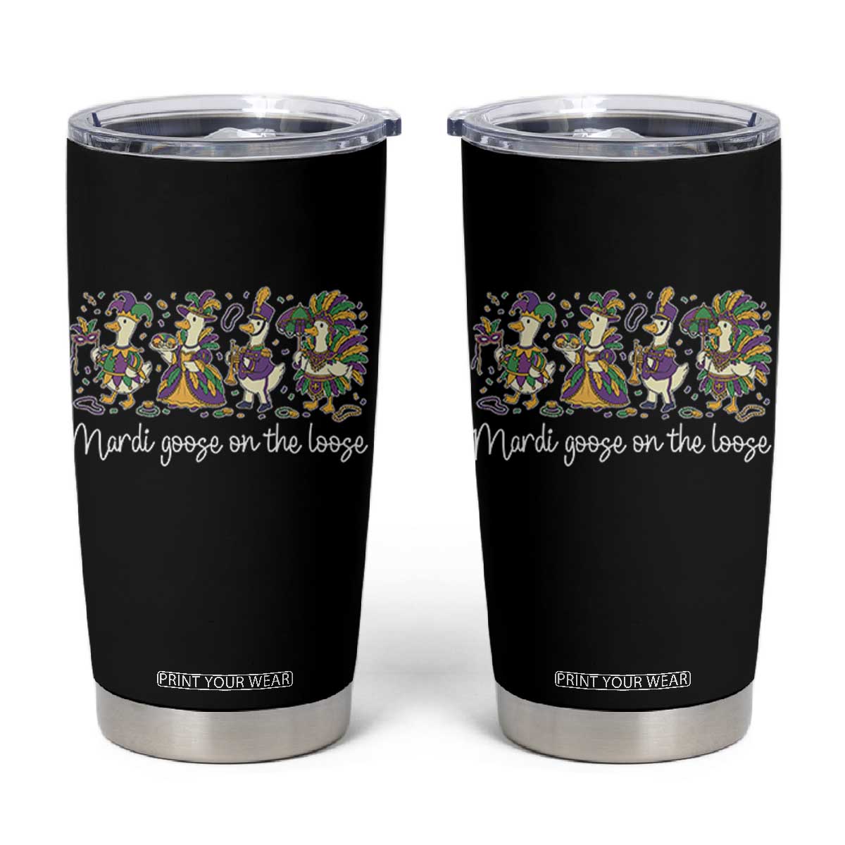Goose Mardi Gras Tumbler Cup Funny Mardi Goose On The Loose New Orleans Carnival TS11 Black Print Your Wear