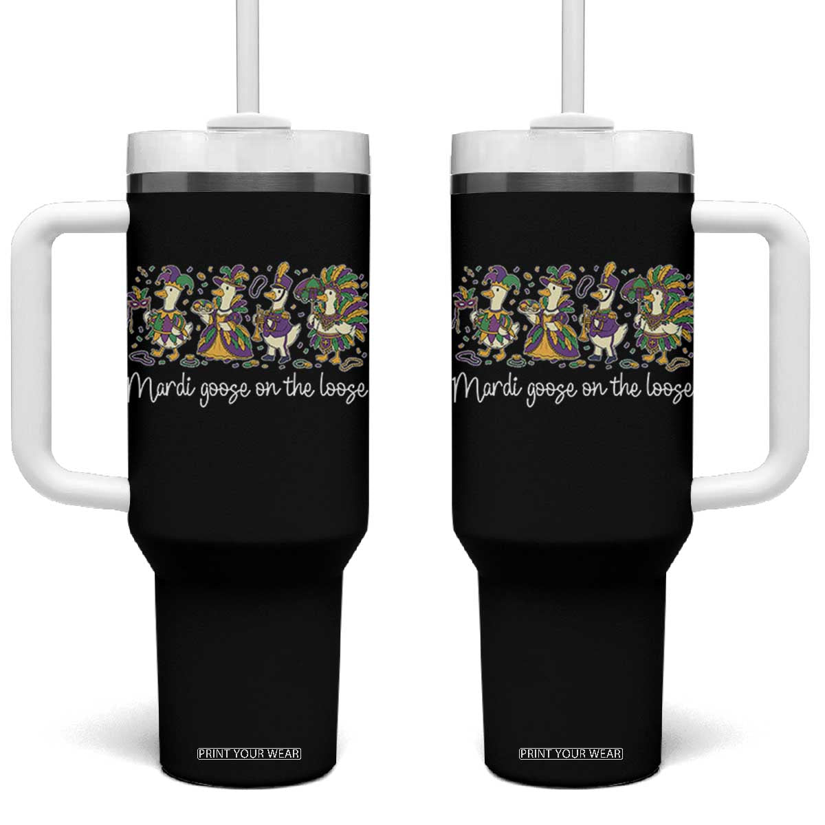 Goose Mardi Gras Tumbler With Handle Funny Mardi Goose On The Loose New Orleans Carnival TS11 One Size: 40 oz Black Print Your Wear