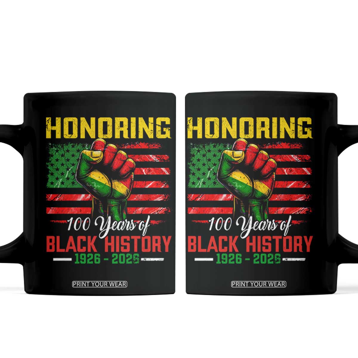Honoring 100 Years Of Black History Coffee Mug Hand Fist Vintage American Flag TS11 Black Print Your Wear