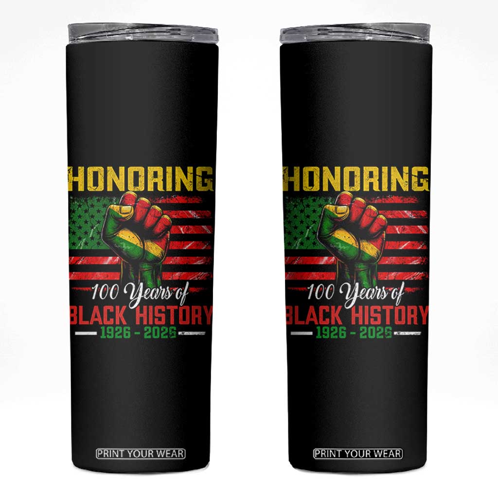 Honoring 100 Years Of Black History Skinny Tumbler Hand Fist Vintage American Flag TS11 Black Print Your Wear